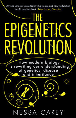 EPIGENETICS REVOLUTION Nessa Carey