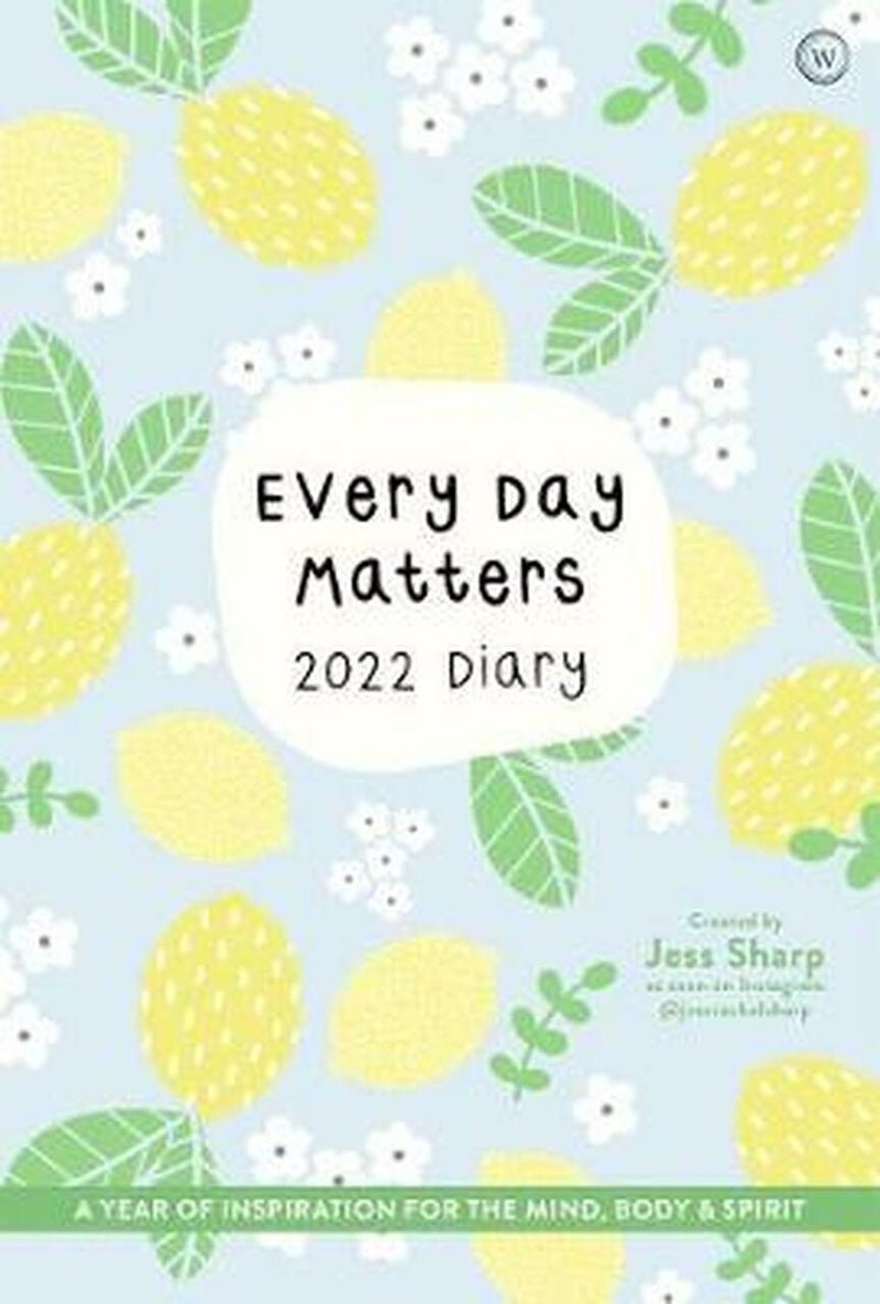 EVERY DAY MATTERS DIARY 2022 (DESK) by Jess Sharp