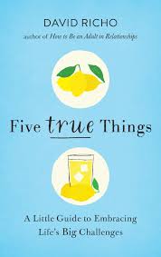 FIVE TRUE THINGS by David Richo