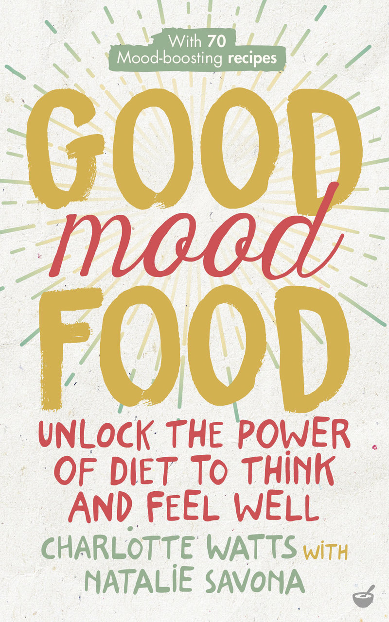 GOOD MOOD FOOD by Charlotte Watts