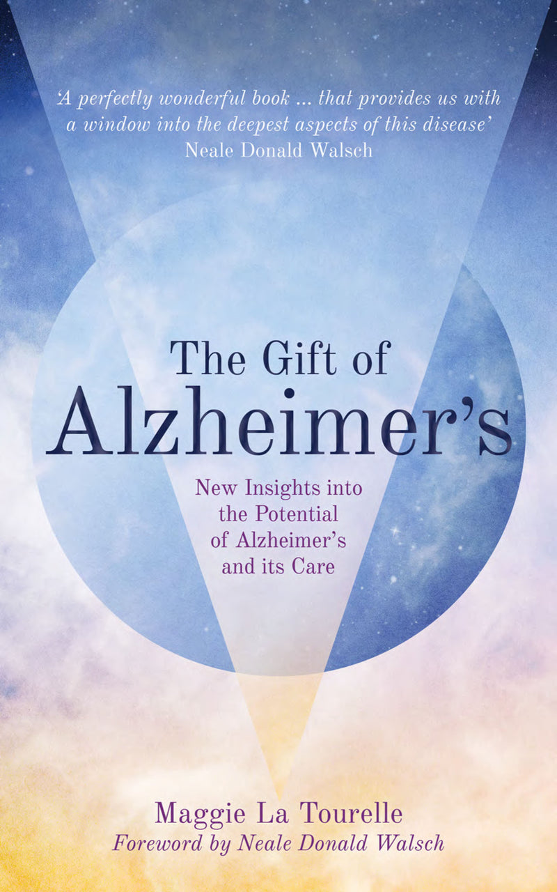 GIFT OF ALZHEIMER'S by Maggie La Tourelle