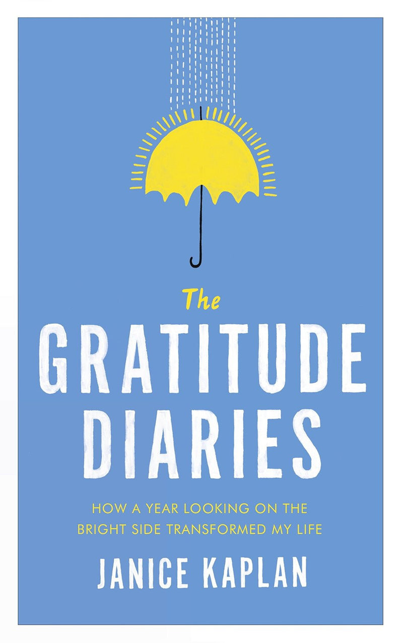 GRATITUDE DIARIES by Janice Kaplan