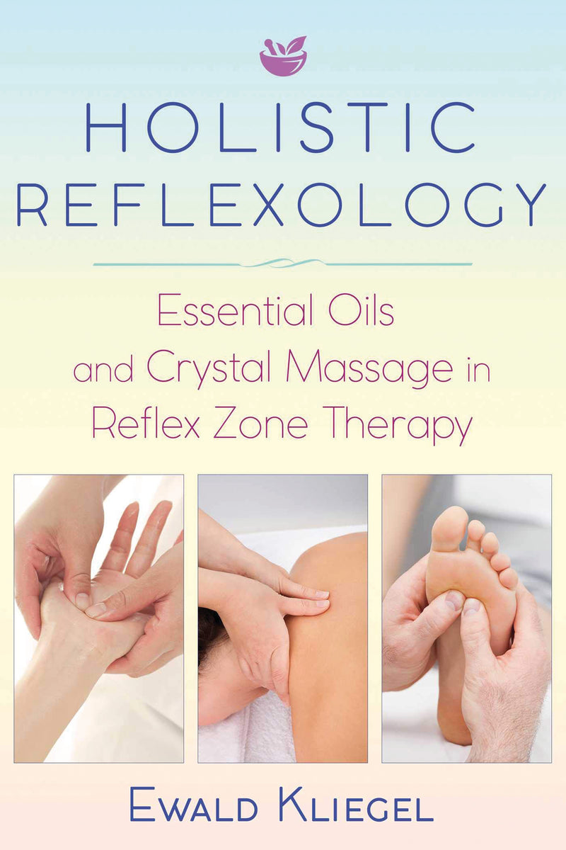 HOLISTIC REFLEXOLOGY by Ewald Kliegel