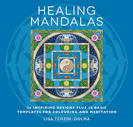 HEALING MANDALAS Lisa Tenzin-Dolma