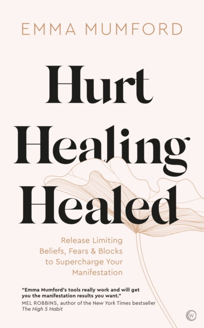 HURT, HEALING, HEALED by Emma Mumford