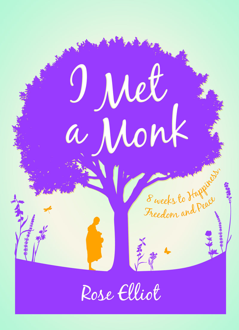 I MET A MONK by Rose Elliot