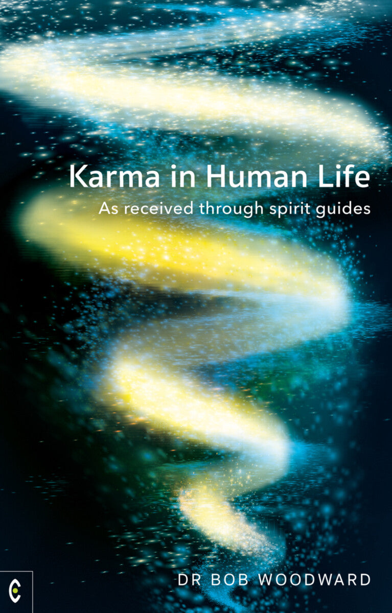 KARMA IN HUMAN LIFE by Dr Bob Woodward