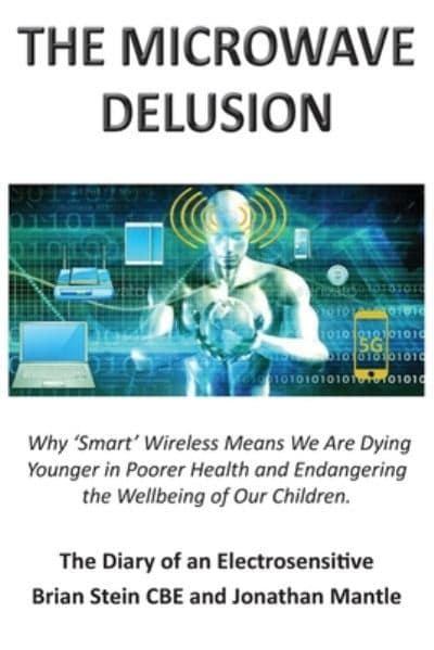 MICROWAVE DELUSION by Brian Stein and Jonathan Mantle