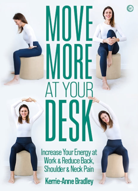 MOVE MORE AT YOUR DESK by Kerrie-Anne Bradley