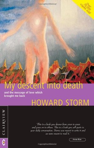 MY DESCENT INTO DEATH by Howard Storm