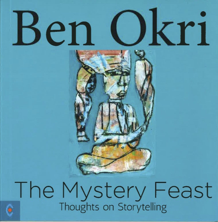 MYSTERY FEAST by Ben Okri