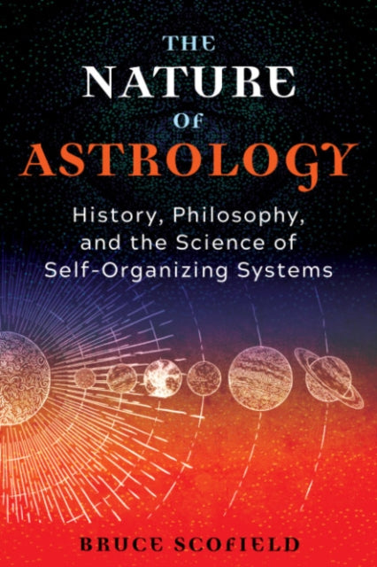 NATURE OF ASTROLOGY by Bruce Scofield