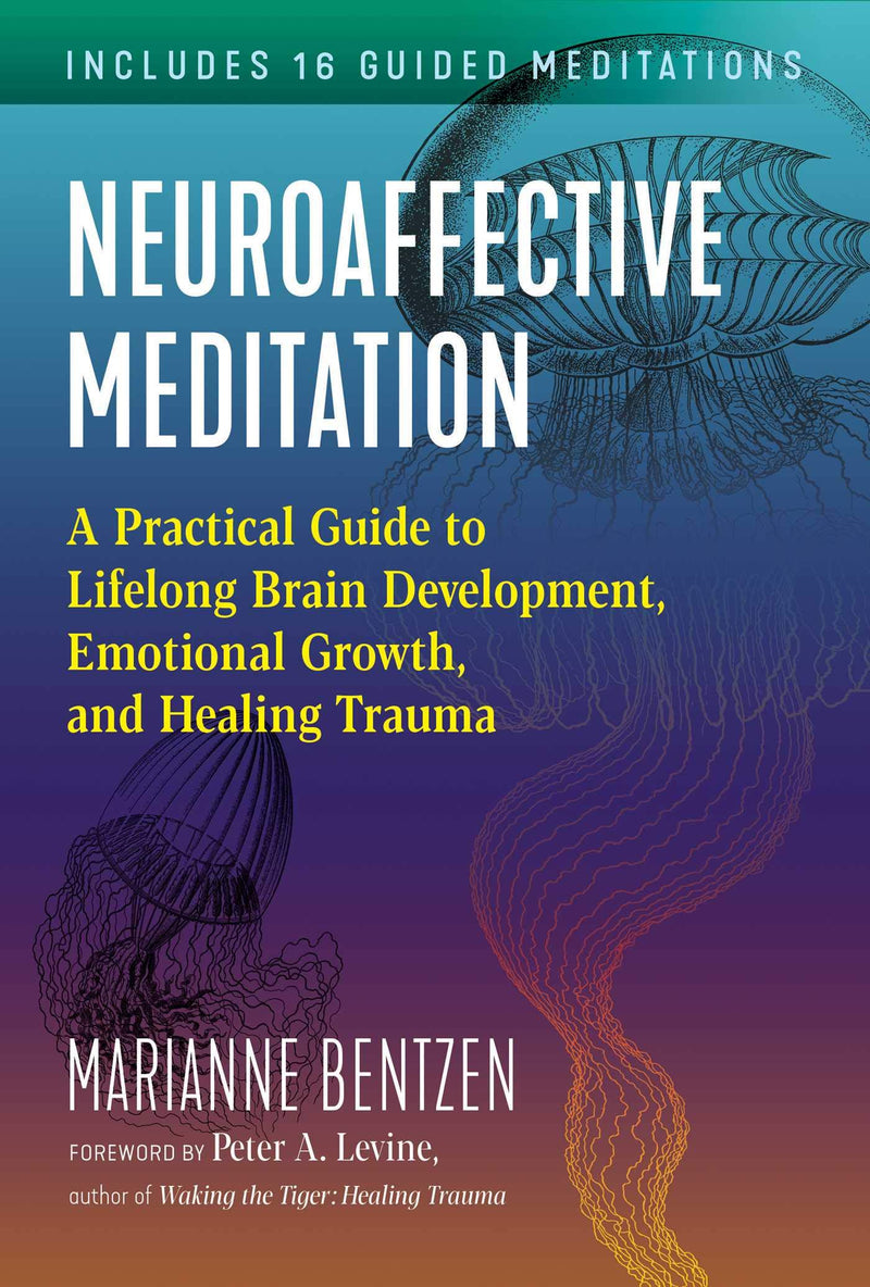 NEUROAFFECTIVE MEDITATION by Marianne Bentzen