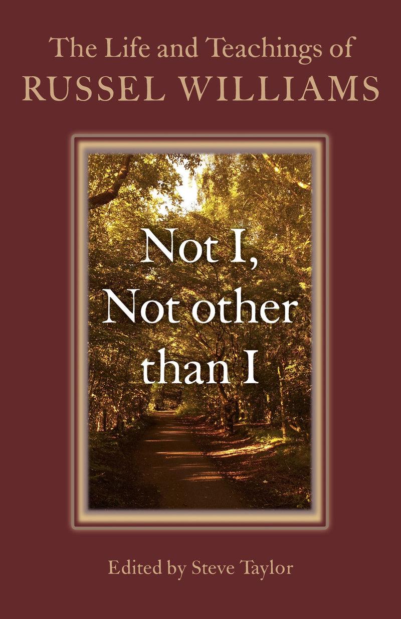 NOT I, NOT OTHER THAN I by Russel Williams