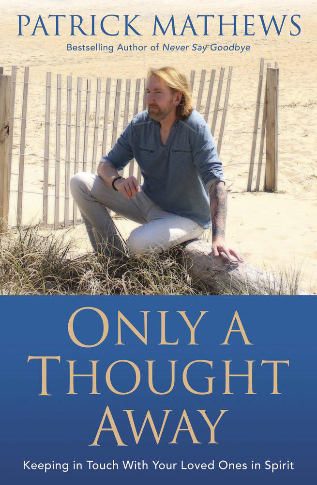 ONLY A THOUGHT AWAY by Patrick Mathews