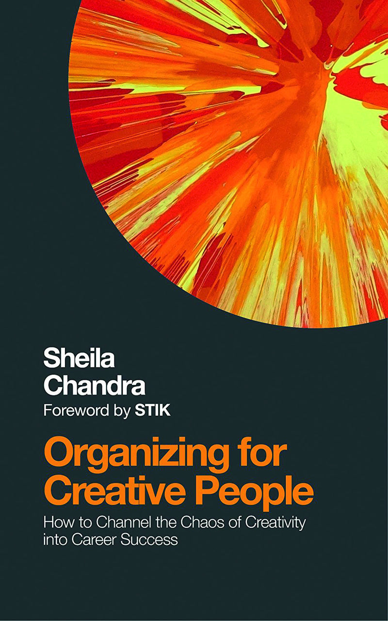 ORGANIZING FOR CREATIVE PEOPLE by Sheila Chandra