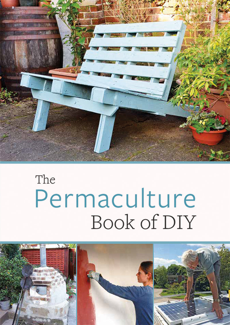 PERMACULTURE BOOK OF DIY by John Adams