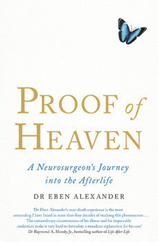 PROOF OF HEAVEN Dr Eben Alexander