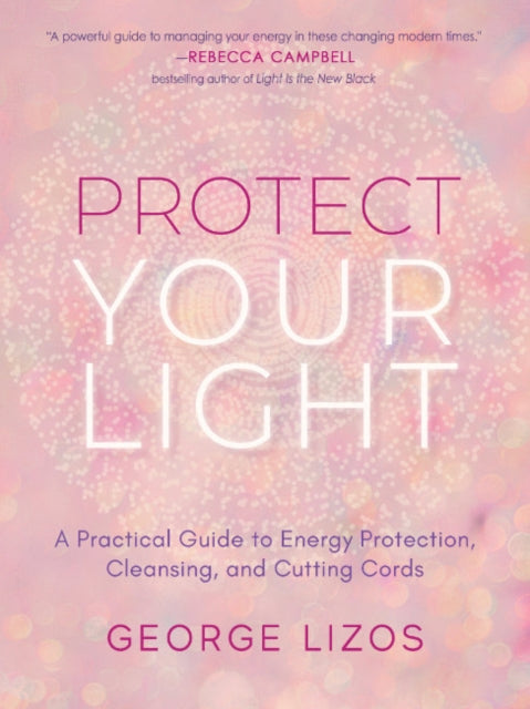 PROTECT YOUR LIGHT by George Lizos