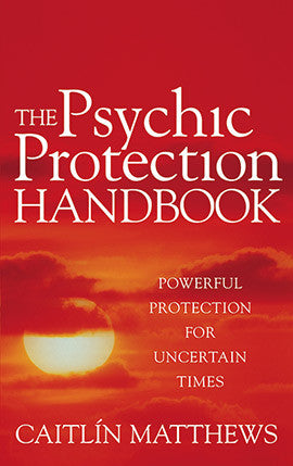 PSYCHIC PROTECTION HANDBOOK Caitlin Matthews