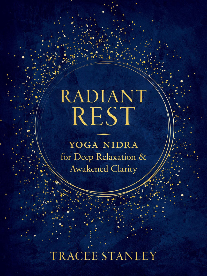 RADIANT REST by Tracee Stanley