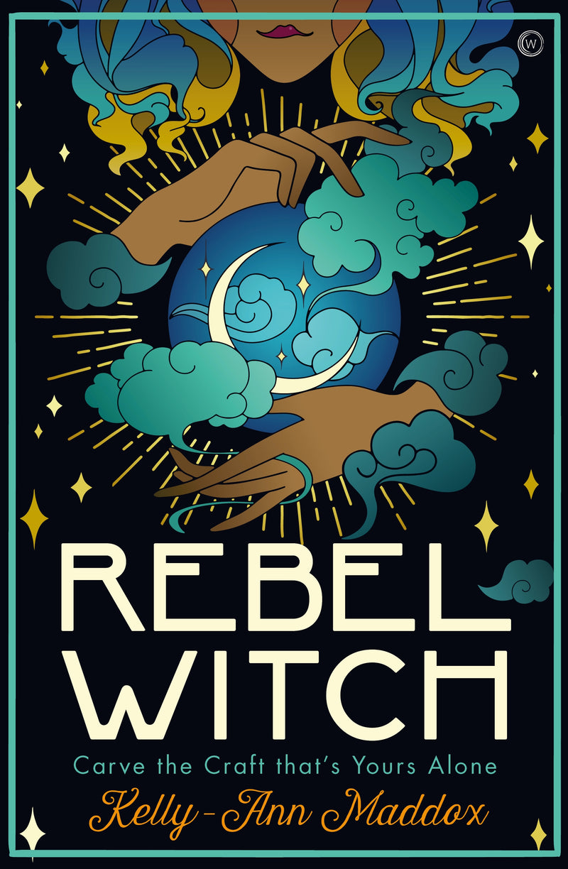 REBEL WITCH by Kelly-Ann Maddox