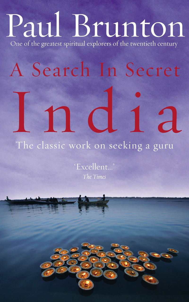 SEARCH IN SECRET INDIA by Paul Brunton