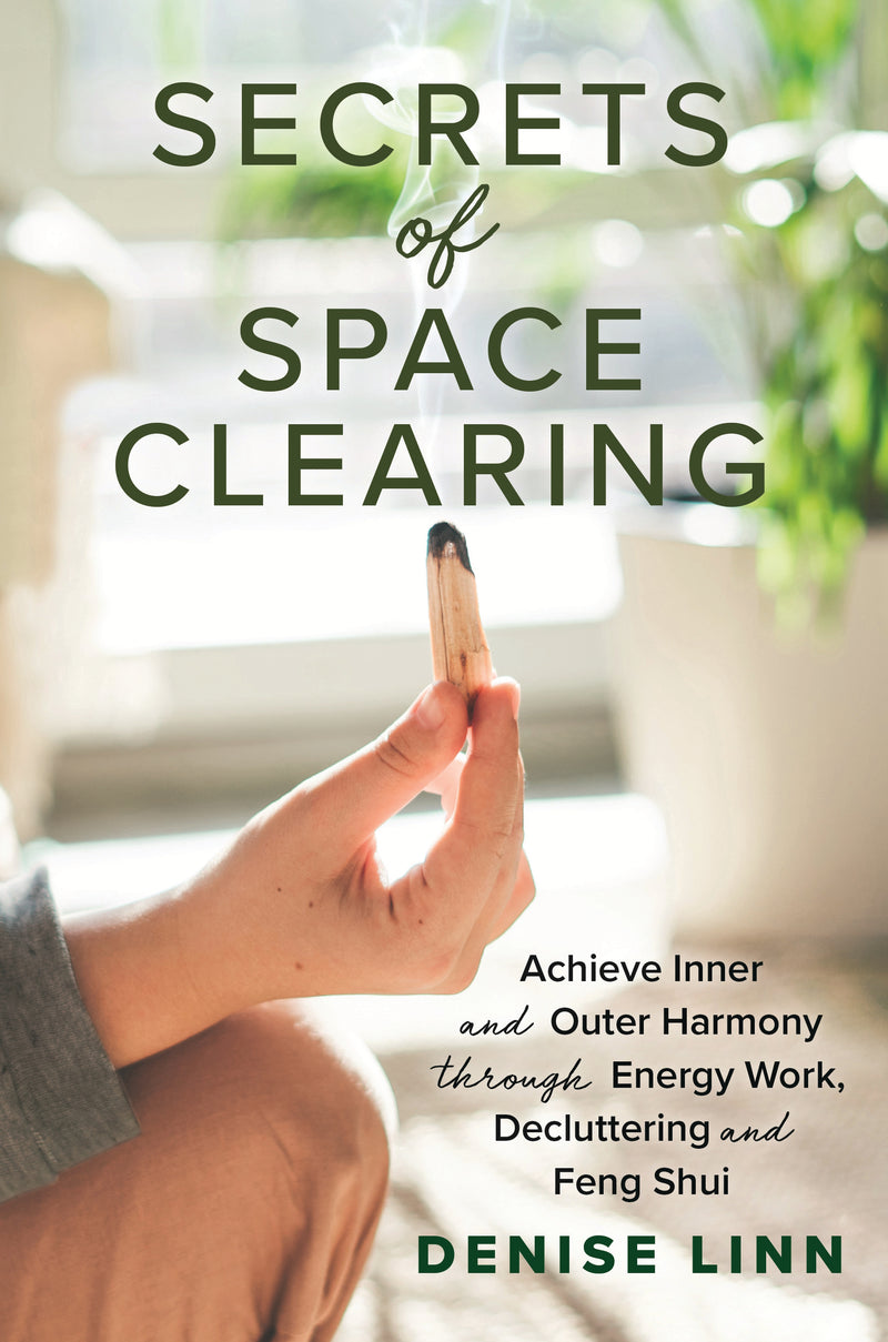 SECRETS OF SPACE CLEARING by Denise Linn