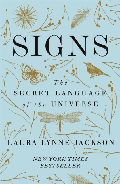 SIGNS: THE SECRET LANGUAGE  OF THE UNIVERSE by Laura Lynne Jackson