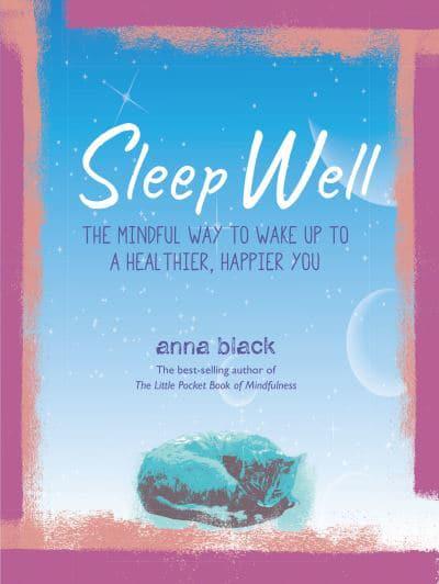 SLEEP WELL by Anna Black