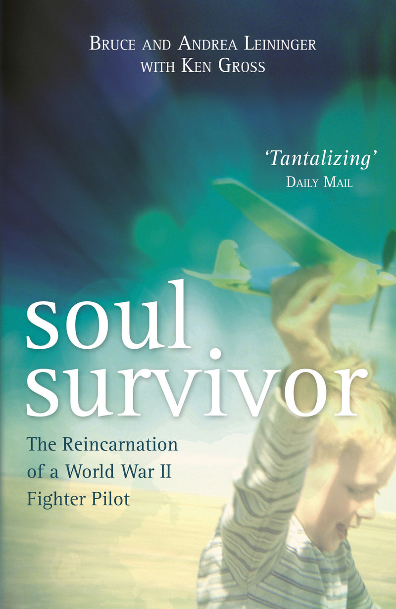 SOUL SURVIVOR by Andrea & Bruce Leininger