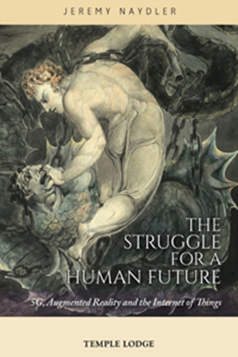 STRUGGLE FOR A HUMAN FUTURE by Jeremy Naydler