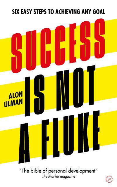 SUCCESS IS NOT A FLUKE by Alon Ulman