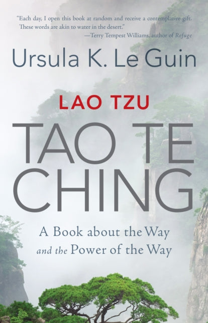 TAO TE CHING by Lao Tzu trans. Ursula Le Guin