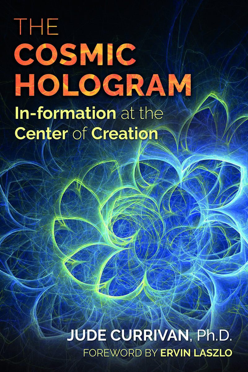 COSMIC HOLOGRAM by Jude Currivan