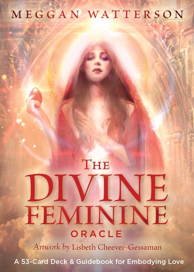 DIVINE FEMININE ORACLE DECK by Meggan Watterson