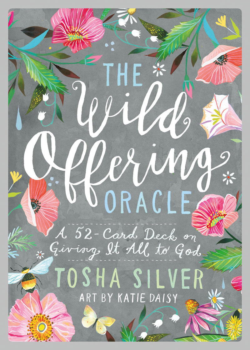 WILD OFFERING ORACLE by Tosha Silver