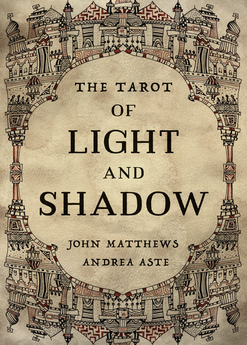 TAROT OF LIGHT AND SHADOW by John Matthews and Andrea Aste