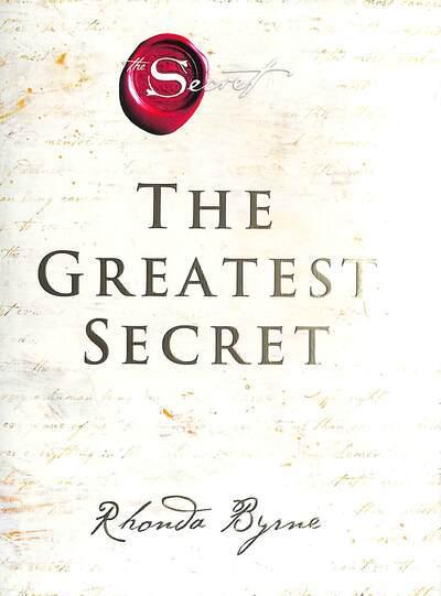 GREATEST SECRET by Rhonda Byrne