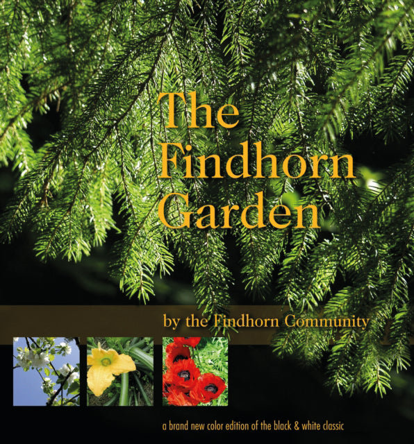 FINDHORN GARDEN by The Findhorn Community