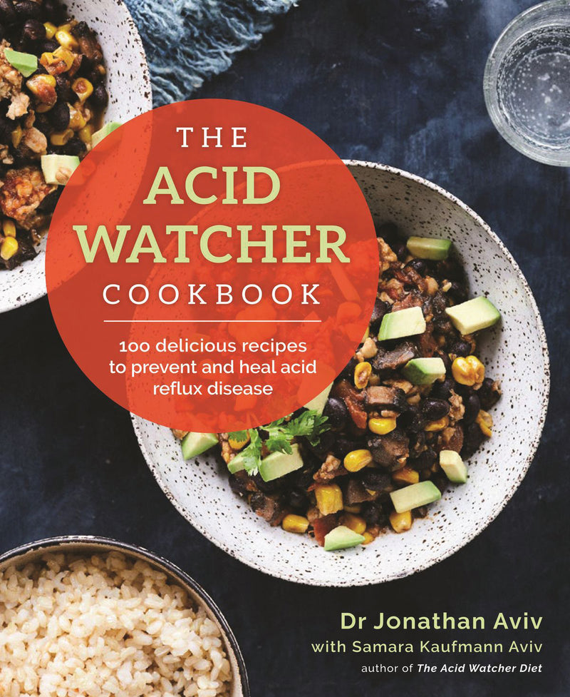 ACID WATCHER COOKBOOK by Dr Jonathan Aviv, Samara Kaufmann Aviv