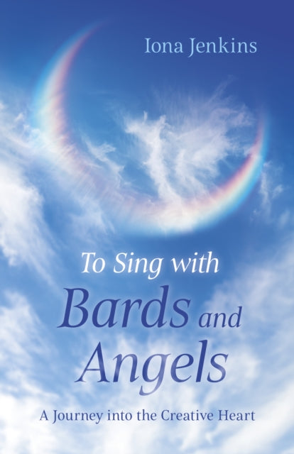 TO SING WITH BARDS AND ANGELS by Iona Jenkins