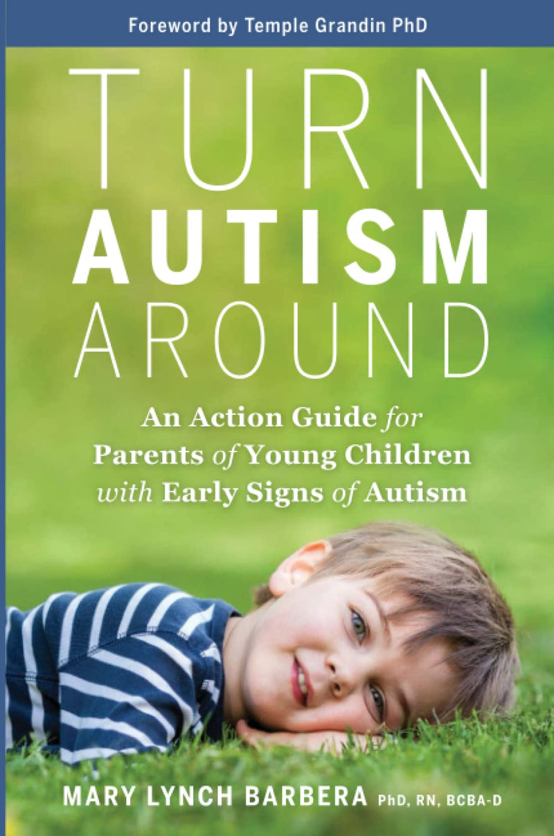 TURN AUTISM AROUND by Mary Lynch Barbera