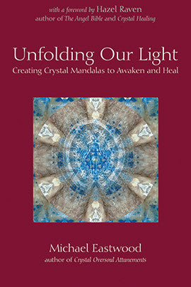 UNFOLDING OUR LIGHT Michael Eastwood