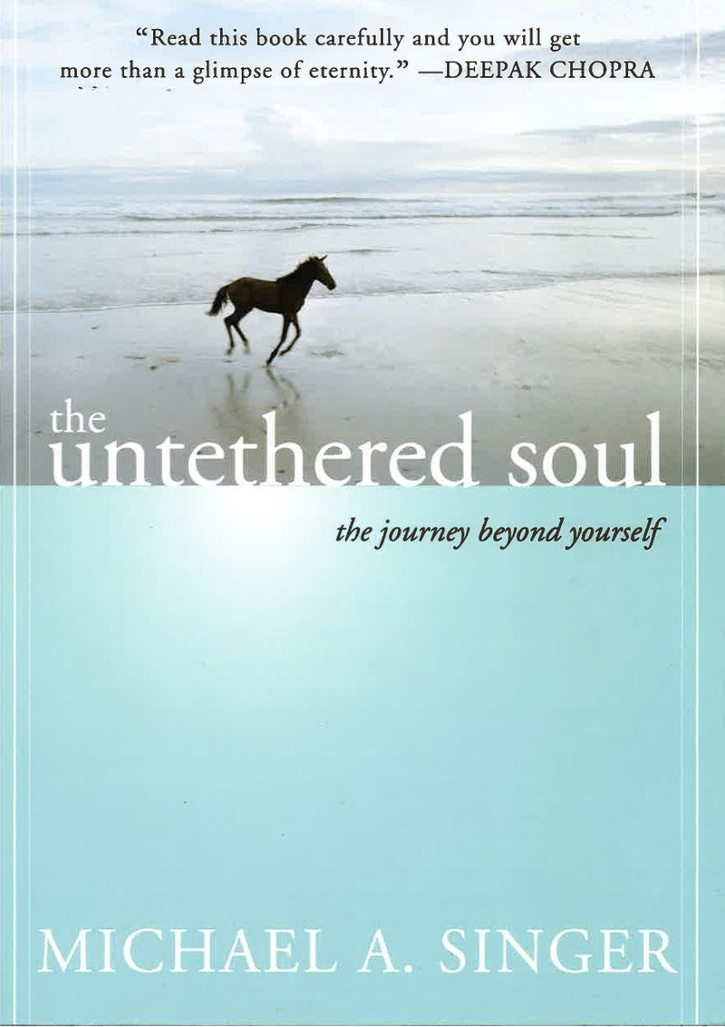 UNTETHERED SOUL by Michael Singer