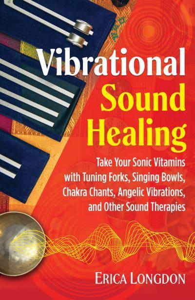 VIBRATIONAL SOUND HEALING by Erica Longdon