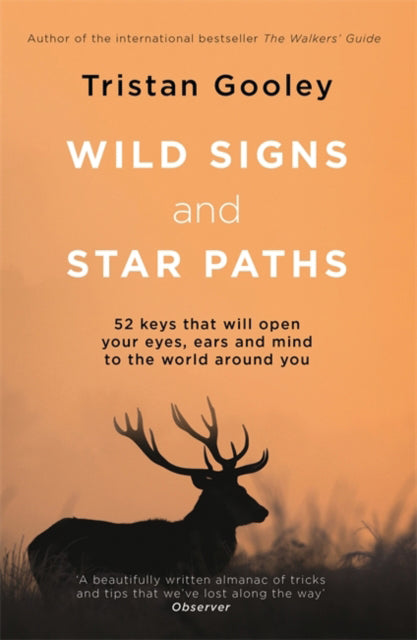 WILD SIGNS AND STAR PATHS by Tristan Gooley