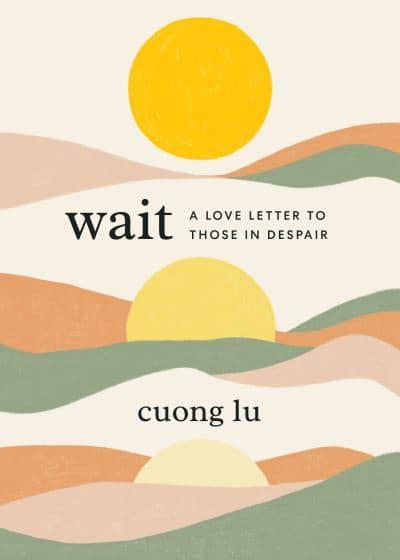 WAIT by Cuong Lu