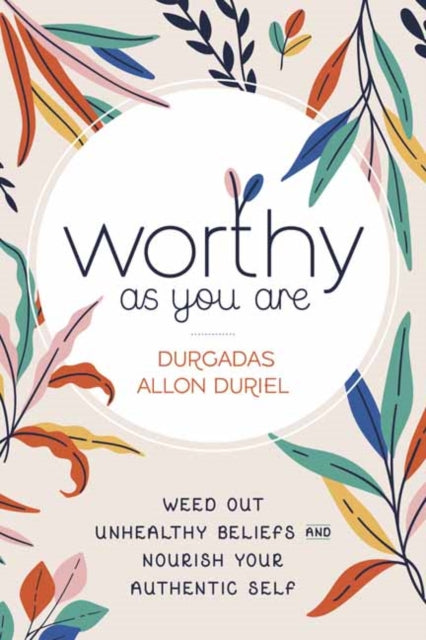 WORTHY AS YOU ARE by Durgadas Allon Duriel