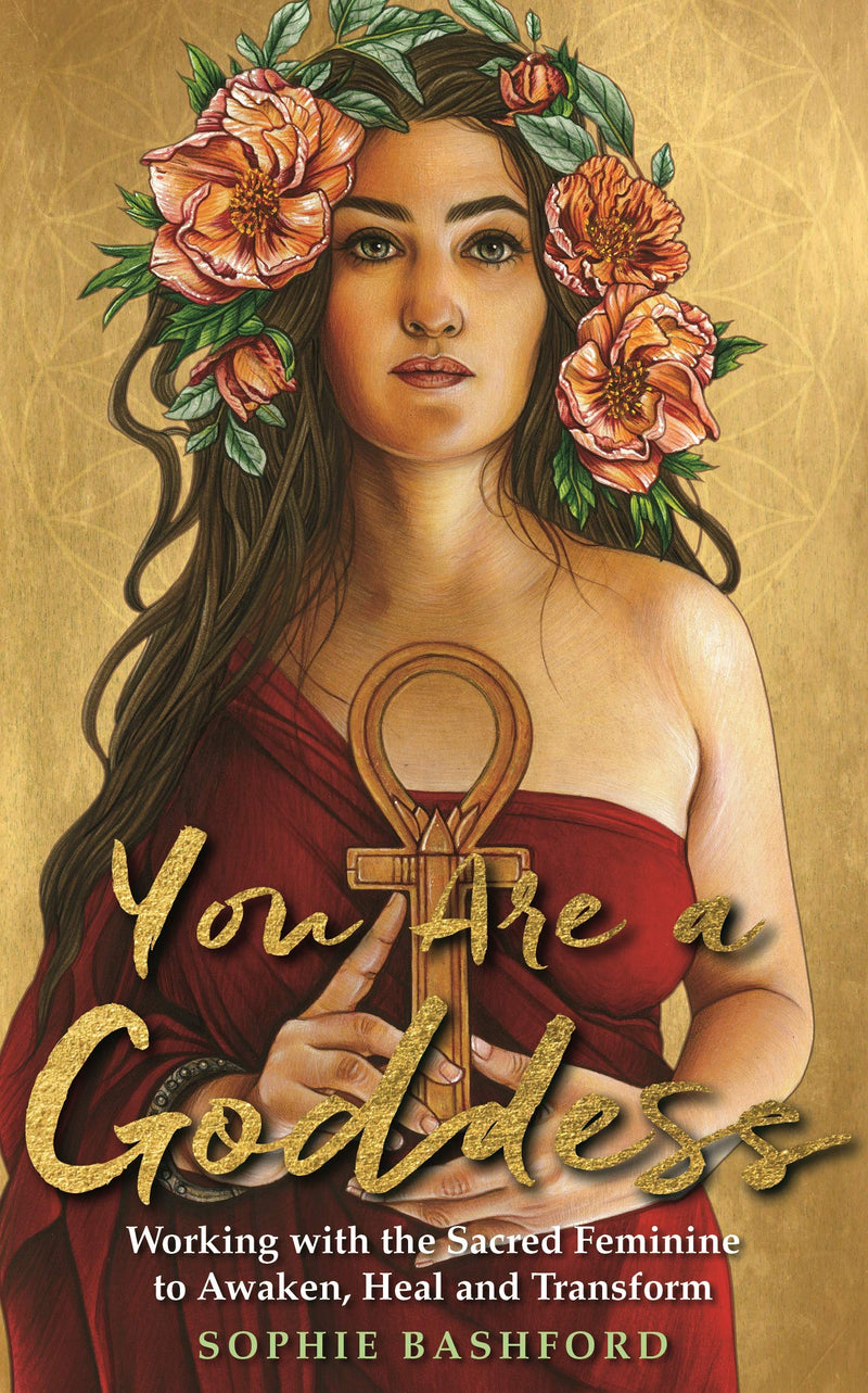 YOU ARE A GODDESS by Sophie Bashford